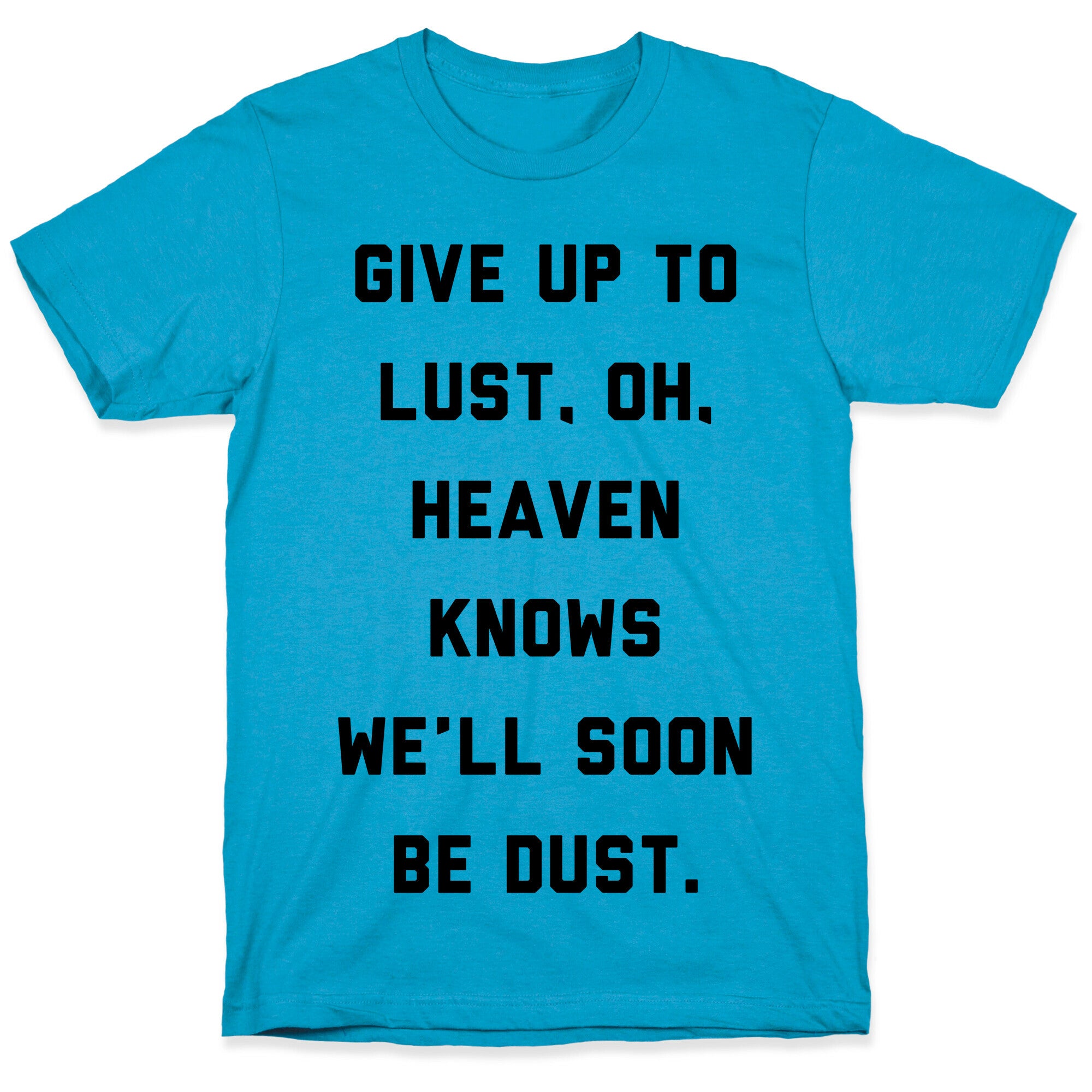 Give Up To Lust Unisex Triblend Tee